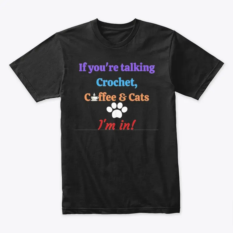 Crochet funny quote text shirt Cats