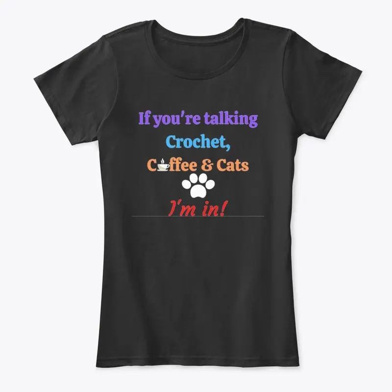 Crochet funny quote text shirt Cats